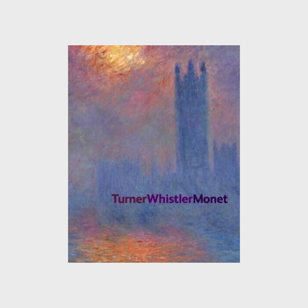 Turner, Whistler, Monet | K.A Lochnan